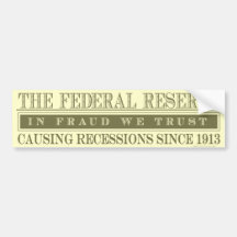 The Federal Reserve Bumper Sticker