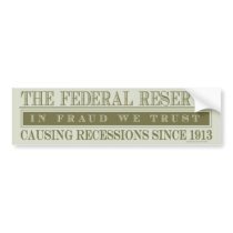 The Federal Reserve Bumper Sticker bumper stickers by Libertymaniacs The Federal Reserve Bumper Sticker bumper stickers
