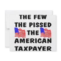 The Few The Pissed The American Taxpayer Custom Invitations