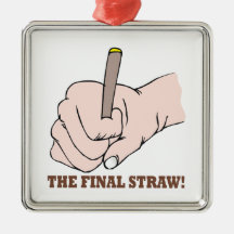 The Final Straw Ornament