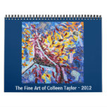 The Fine Art of Colleen Taylor - 2012 Calendar
