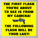 THE FIRST FLASH YOU'RE ABOUT TO SEE IS FROM MY CAM PRINT