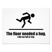 The Floor Needed a Hug Photo