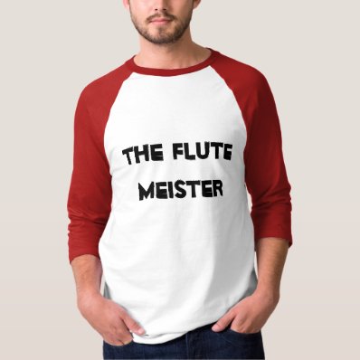 The Flute Meister shirt