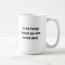 The Foreign Element starts the change process Mug