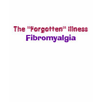 The "Forgotten" Illness, Fibromyalgia-T-Shirt