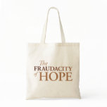 The Fraudacity of Hope bags