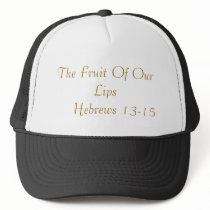 The Fruit Of Our Lips      Hebrews 13-15 hats