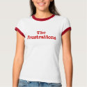 The Frustrations t-shirts by quinnderella The Frustrations t-shirts