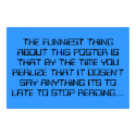 The funniest thing posters by bbgjawbreaker The funniest thing posters