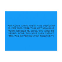 The funny thing about this postcard is you take... by sk8tergirl150 The funny thing about this postcard is you take...