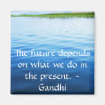 The future depends on what we do in the present. fridge magnets