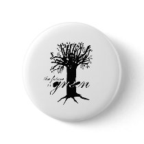 The future is green buttons by treehuggers The future is green buttons