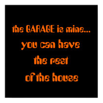 the GARAGE is mine..., posters