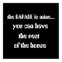 the GARAGE is mine..., posters
