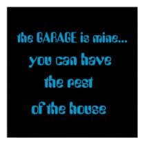 the GARAGE is mine..., posters