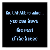 the GARAGE is mine..., posters