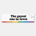The gayest one in town bumper stickers