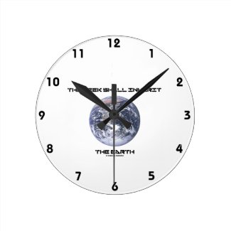 The Geek Shall Inherit The Earth Blue Marble Earth Wall Clock