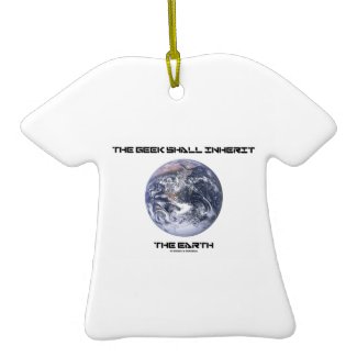 The Geek Shall Inherit The Earth Blue Marble Earth Ornaments