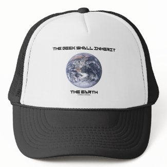The Geek Shall Inherit The Earth hat