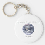 The Geek Shall Inherit The Earth Keychains
