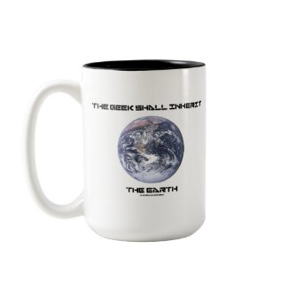 The Geek Shall Inherit The Earth mug
