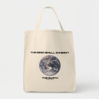 The Geek Shall Inherit The Earth Tote Bags