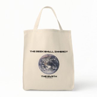 The Geek Shall Inherit The Earth Tote Bags