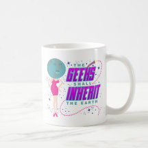 The Geeks Shall Inherit the Earth Coffee Mugs