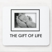 THE GIFT OF LIFE mousepads