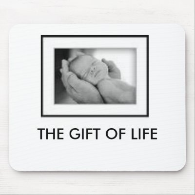 THE GIFT OF LIFE MOUSE PADS by