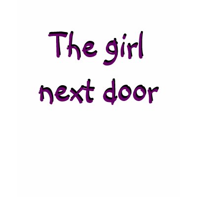 The girl next door t-shirt by BubblePopElectric
