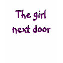 The girl next door t-shirts by BubblePopElectric The girl next door t-shirts