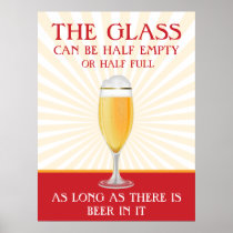 the_glass_can_be_half_full_beer_poster-rb70f3071db4a4949a877483697cf79eb_q9j_210.jpg
