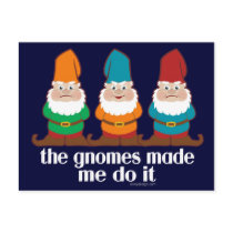 The Gnomes Made Me Do It Postcard