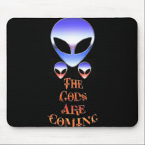 The Gods Are Coming* Mousepad