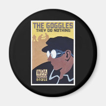 the goggles they do nothing magnets