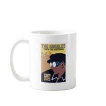 the goggles they do nothing mugs