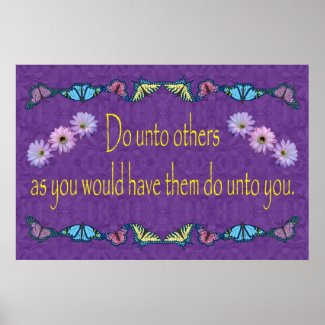 The Golden Rule with Flowers and Butterflies Posters