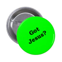 The "Got Jesus?" button buttons