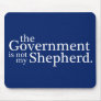 The Government Not My Shepherd. Mouse Pads