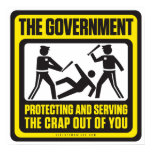 The Government Protecting And Serving Poster