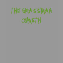 THE GRASSMAN COMETH t-shirts