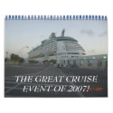 THE GREAT CRUISE EVENT OF 2007! calendars