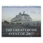 THE GREAT CRUISE EVENT OF 2007! calendars