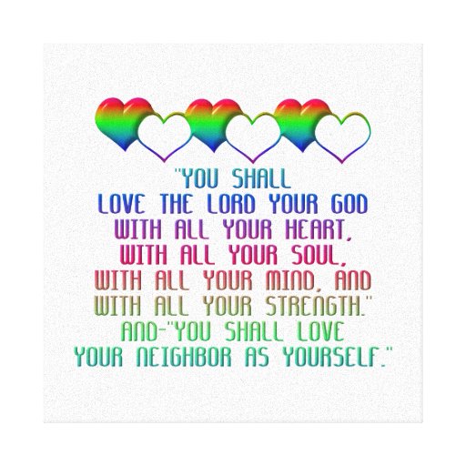 The Greatest Commandment Canvas Print