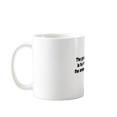 The Greatest Conquerer quote Coffee Mug by quoted