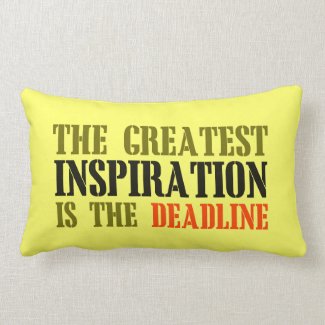 THE GREATEST INSPIRATION IS DEADLINE FUNNY MEME THROW PILLOWS