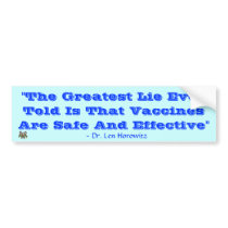 "The Greatest Lie Ever Told Is That Va... bumper stickers